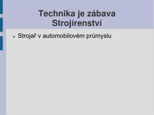 technika je z bava stroj renstv