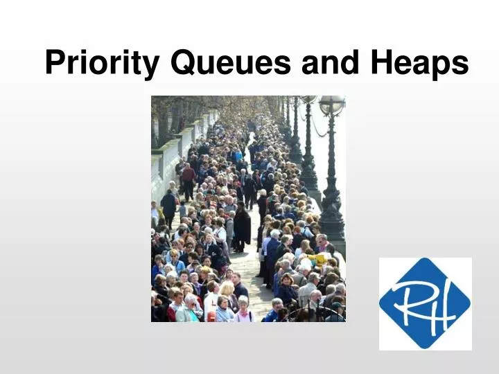 priority queues and heaps