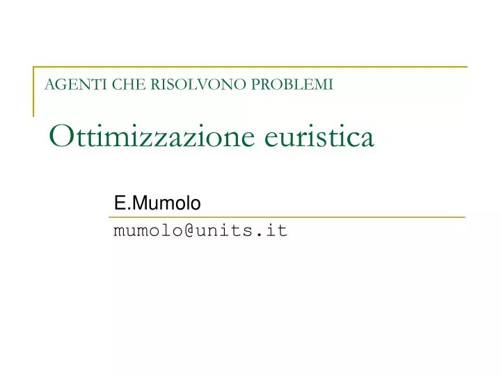 agenti che risolvono problemi ottimizzazione euristica