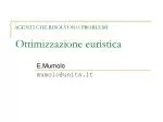 AGENTI CHE RISOLVONO PROBLEMI Ottimizzazione euristica - slide 1