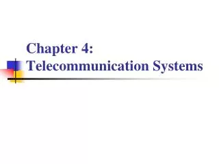 Chapter 4: Telecommunication Systems