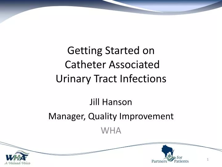 getting started on catheter associated urinary tract infections