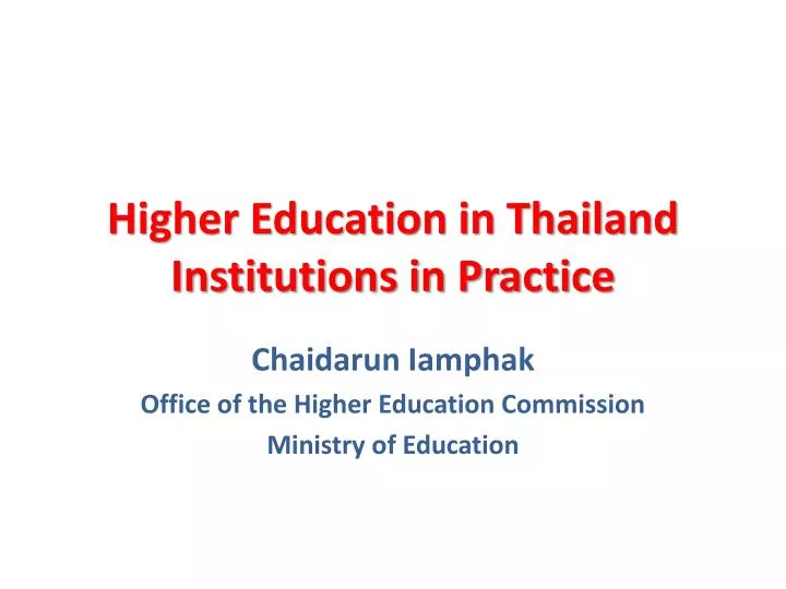 higher education in thailand institutions in practice