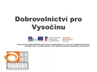 dobrovolnictv pro vyso inu