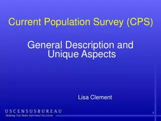General Description and Unique Aspects 					Lisa Clement