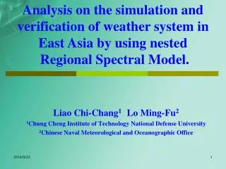 Liao Chi-Chang 1 Lo Ming-Fu 2 1 Chung Cheng Institute of Technology National Defense University