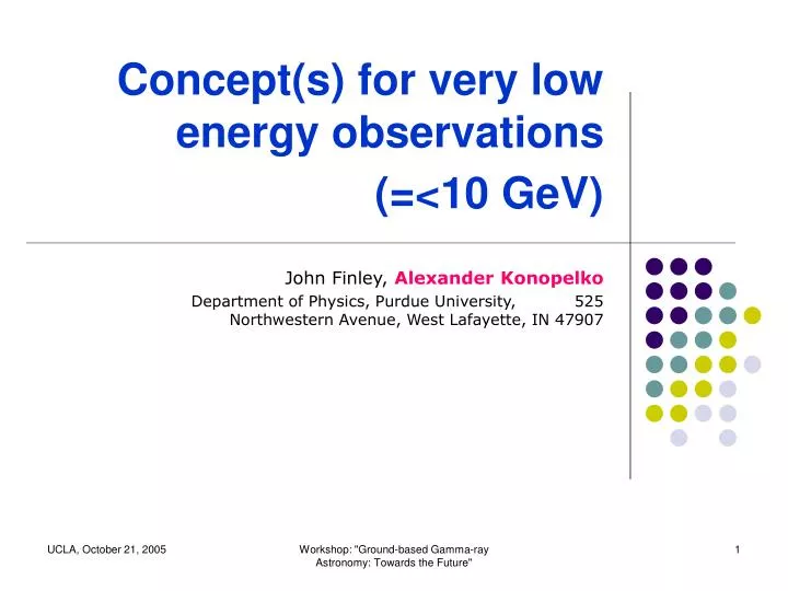 concept s for very low energy observations 10 gev