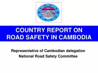 COUNTRY REPORT ON ROAD SAFETY IN CAMBODIA