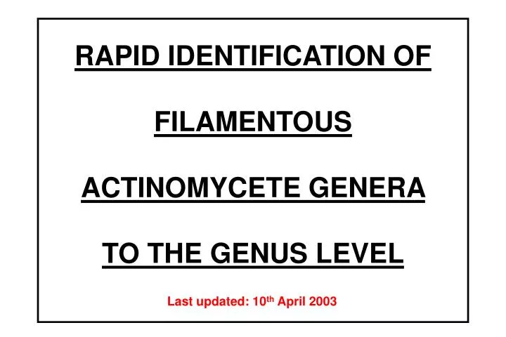 rapid identification of filamentous actinomycete genera to the genus level