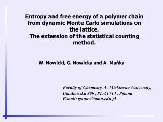 Entropy and free energy of a polymer chain from dynamic Monte Carlo simulations on the lattice.