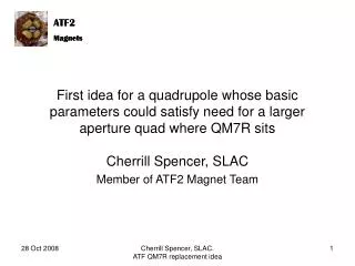 Cherrill Spencer, SLAC Member of ATF2 Magnet Team