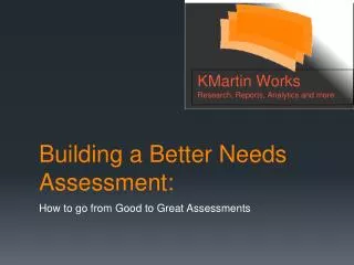 Building a Better Needs Assessment :