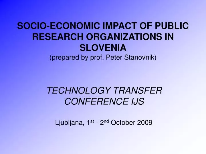 socio economic impact of public research organizations in slovenia prepared by prof peter stanovnik