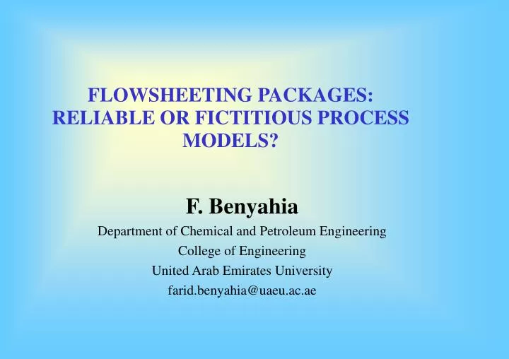 flowsheeting packages reliable or fictitious process models