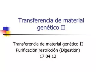 transferencia de material gen tico ii
