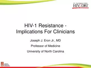 HIV-1 Resistance - Implications For Clinicians