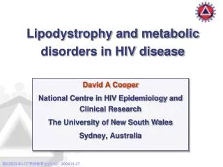 David A Cooper National Centre in HIV Epidemiology and Clinical Research