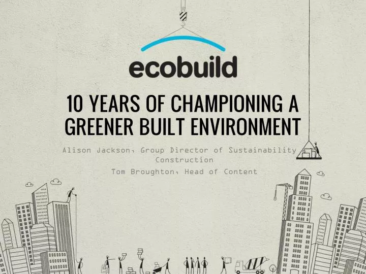 10 years of championing a greener built environment