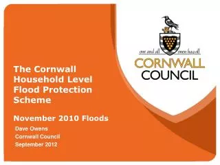 The Cornwall Household Level Flood Protection Scheme November 2010 Floods