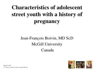 Characteristics of adolescent street youth with a history of pregnancy