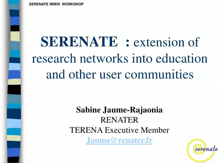 serenate extension of research networks into education and other user communities
