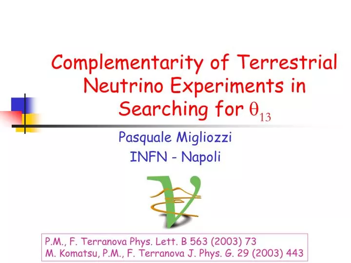 complementarity of terrestrial neutrino experiments in searching for 13