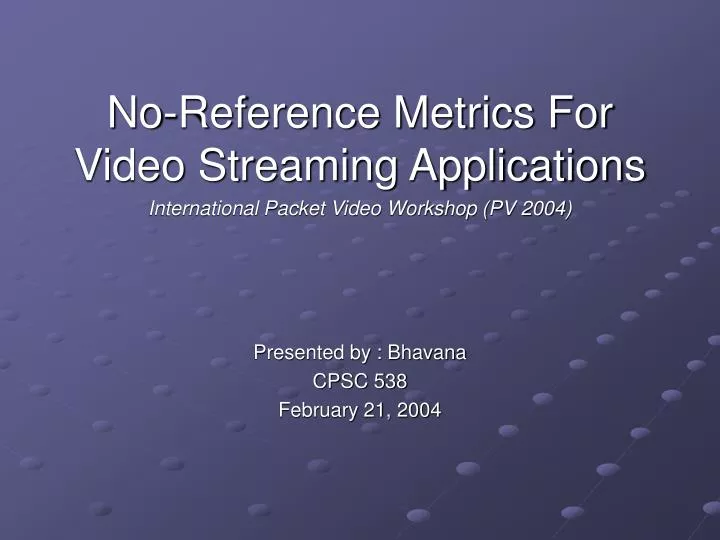 no reference metrics for video streaming applications
