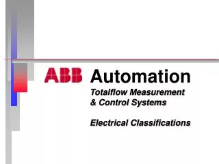 Automation Totalflow Measurement &amp; Control Systems Electrical Classifications
