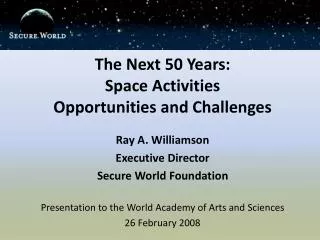 The Next 50 Years: Space Activities Opportunities and Challenges