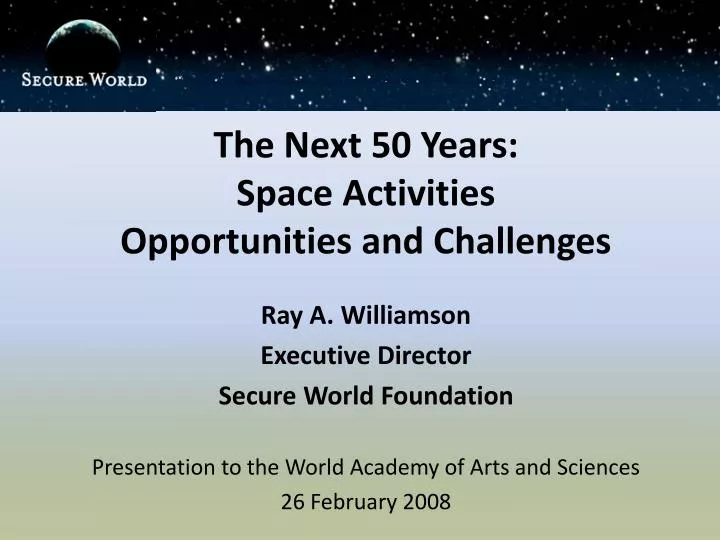 the next 50 years space activities opportunities and challenges