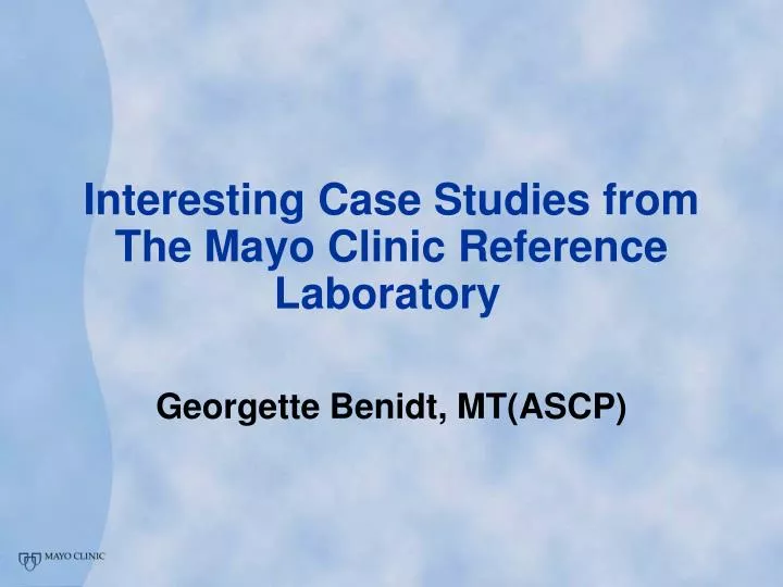 interesting case studies from the mayo clinic reference laboratory