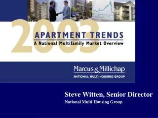 Steve Witten, Senior Director 	National Multi Housing Group