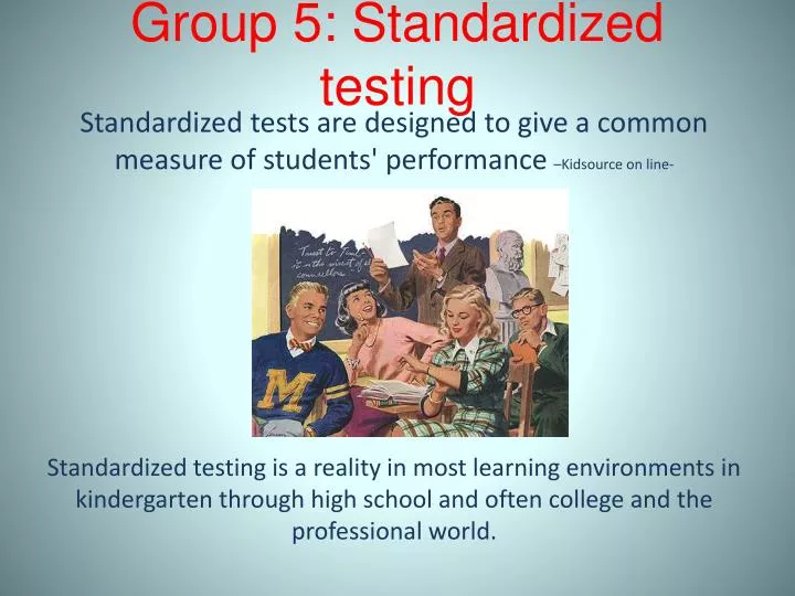 group 5 standardized testing