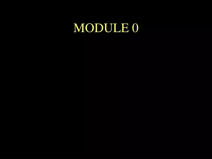 module 0