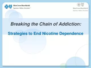 breaking the chain of addiction strategies to end nicotine dependence