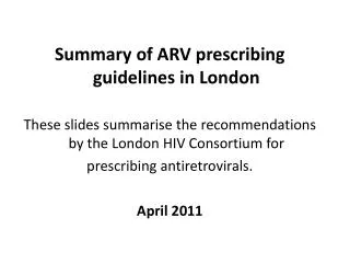 Summary of ARV prescribing guidelines in London