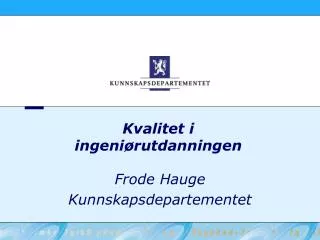 kvalitet i ingeni rutdanningen
