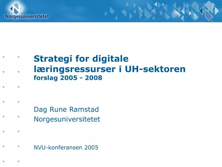 strategi for digitale l ringsressurser i uh sektoren forslag 2005 2008