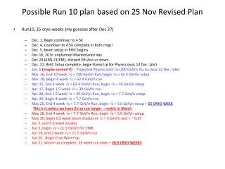 Possible Run 10 plan based on 25 Nov Revised Plan