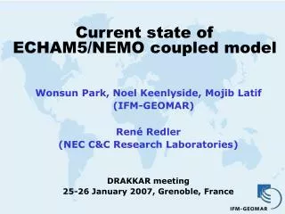 Current state of ECHAM5/NEMO coupled model