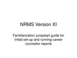 NRMS Version XI