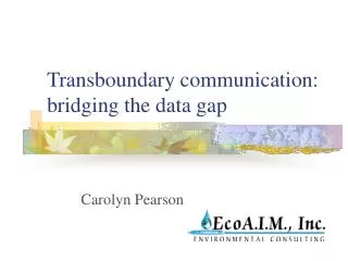 Transboundary communication: bridging the data gap