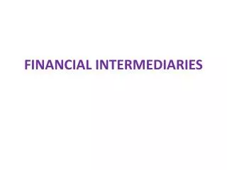FINANCIAL INTERMEDIARIES