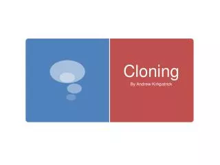 Cloning