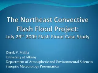 The Northeast Convective Flash Flood Project: July 29 th 2009 Flash Flood Case Study