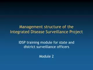 Management structure of the Integrated Disease Surveillance Project