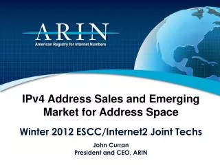 IPv4 Address Sales and Emerging Market for Address Space Winter 2012 ESCC/Internet2 Joint Techs