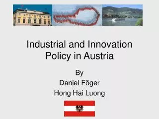 Industrial and Innovation Policy in Austria