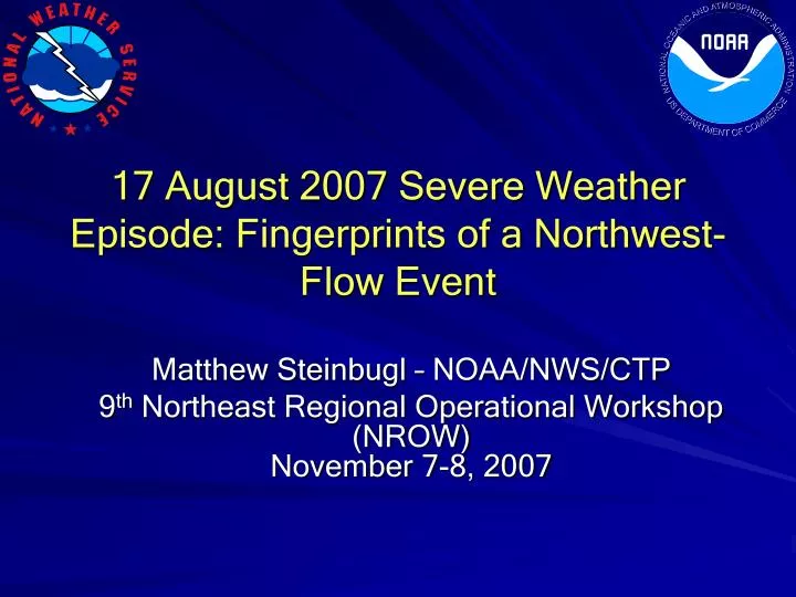 17 august 2007 severe weather episode fingerprints of a northwest flow event