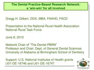 Gregg H. Gilbert, DDS, MBA, FAAHD, FACD Presentation to the National Rural Health Association